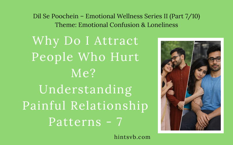 attract people who hurt me