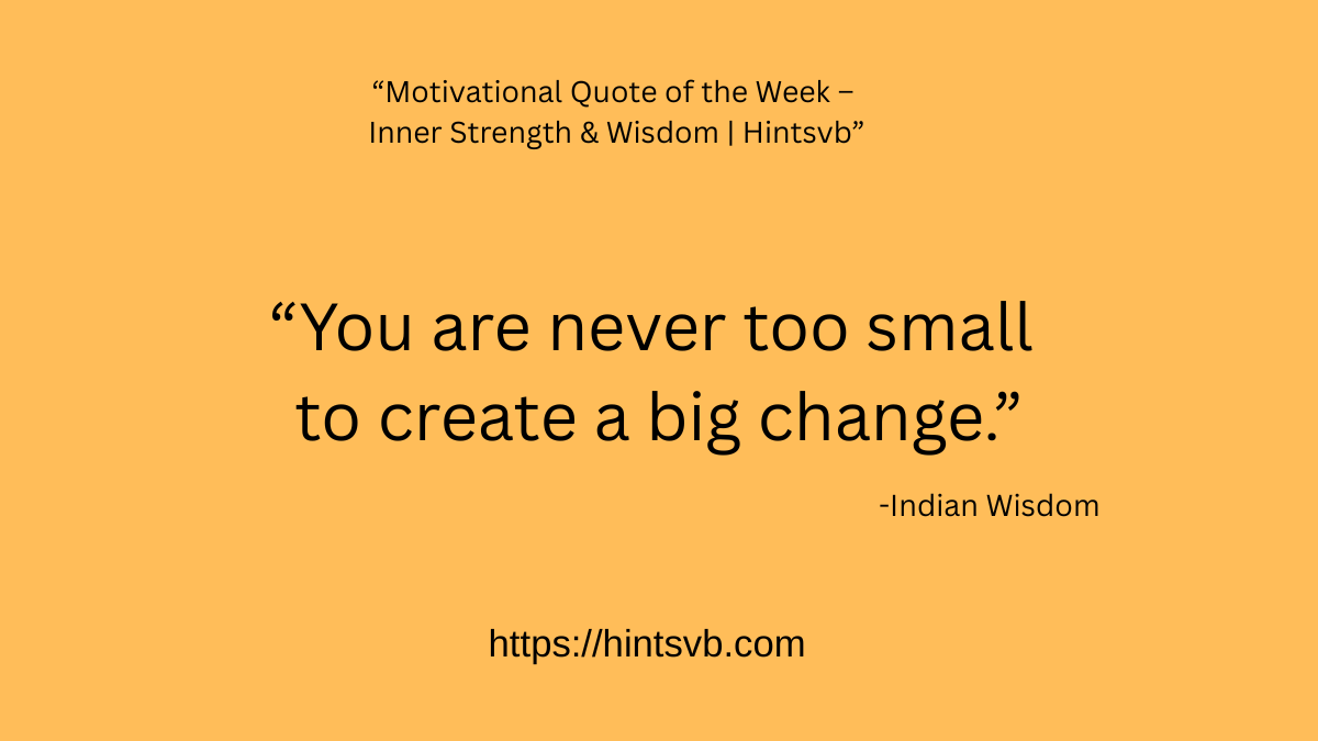 Quote of the week – Small actions big change 2