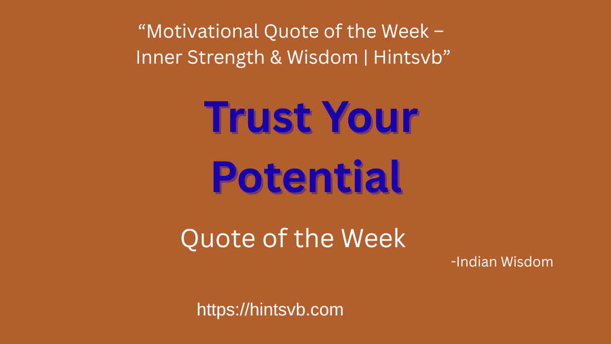 Self-belief an ability /Quote Of the Week 7