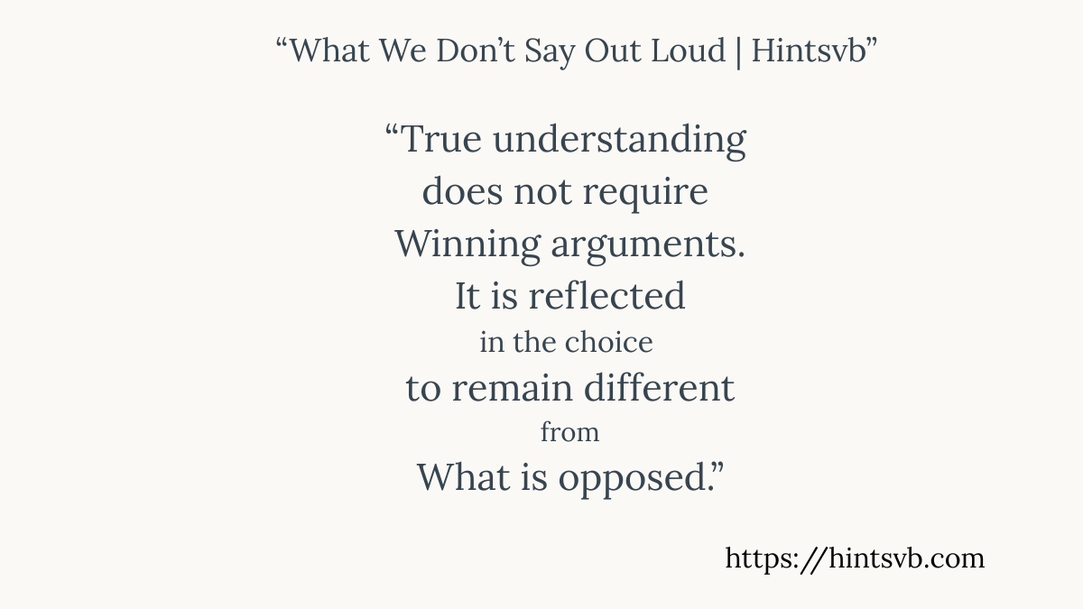 True Understanding | What We Don’t Say Out Loud – 7 True