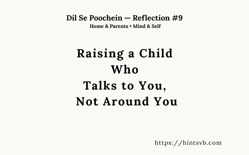 Raising a Child Who Talks to You, Not Around You