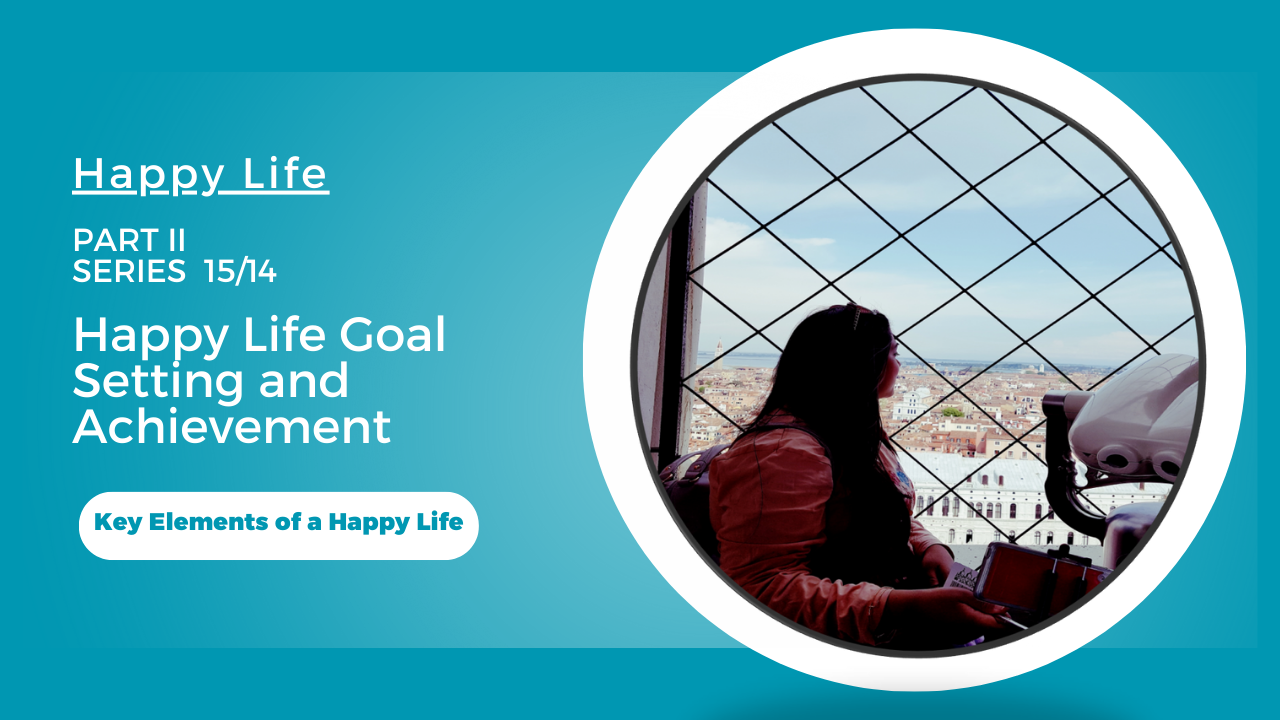 Happy Life Goal Setting and Achievement
