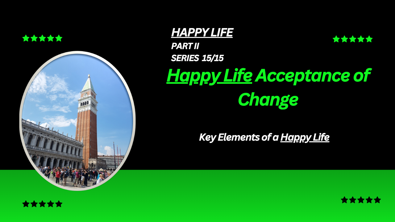 Embracing Change for a Happy Life