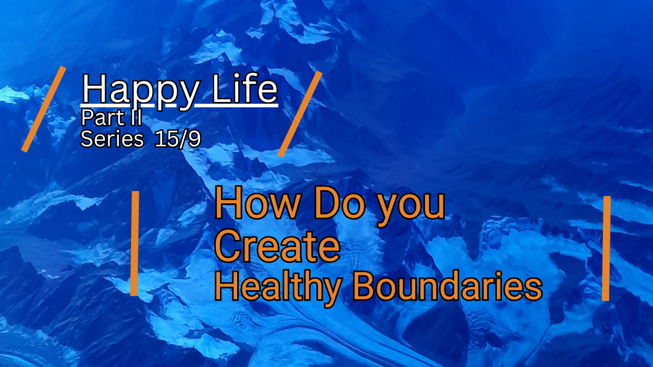 How Do You Create Healthy Boundaries?