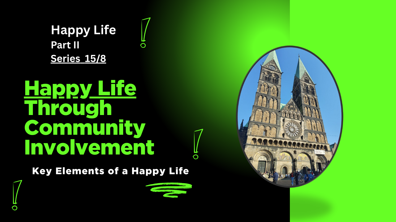 Happy Life Through Community Involvement